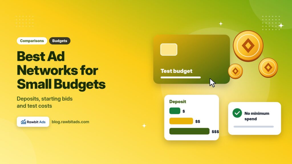 Best Ad Networks for Small Budgets: Deposits and Test Costs