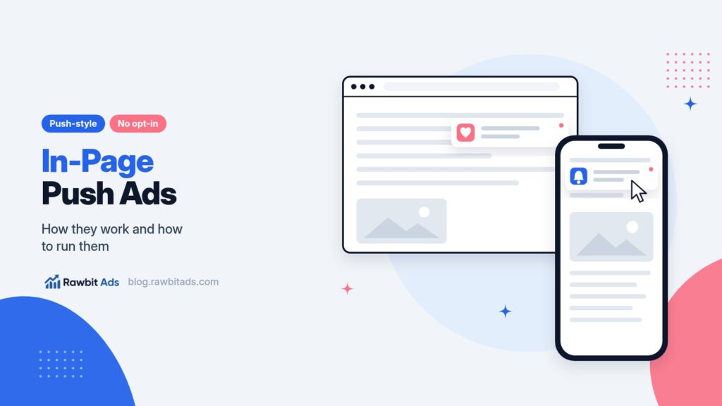 In-Page Push Ads: How They Work and How to Run Them