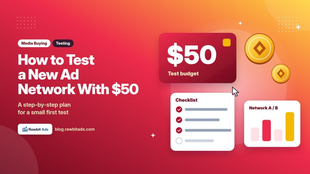 How to Test a New Ad Network With $50: Step-by-Step Plan